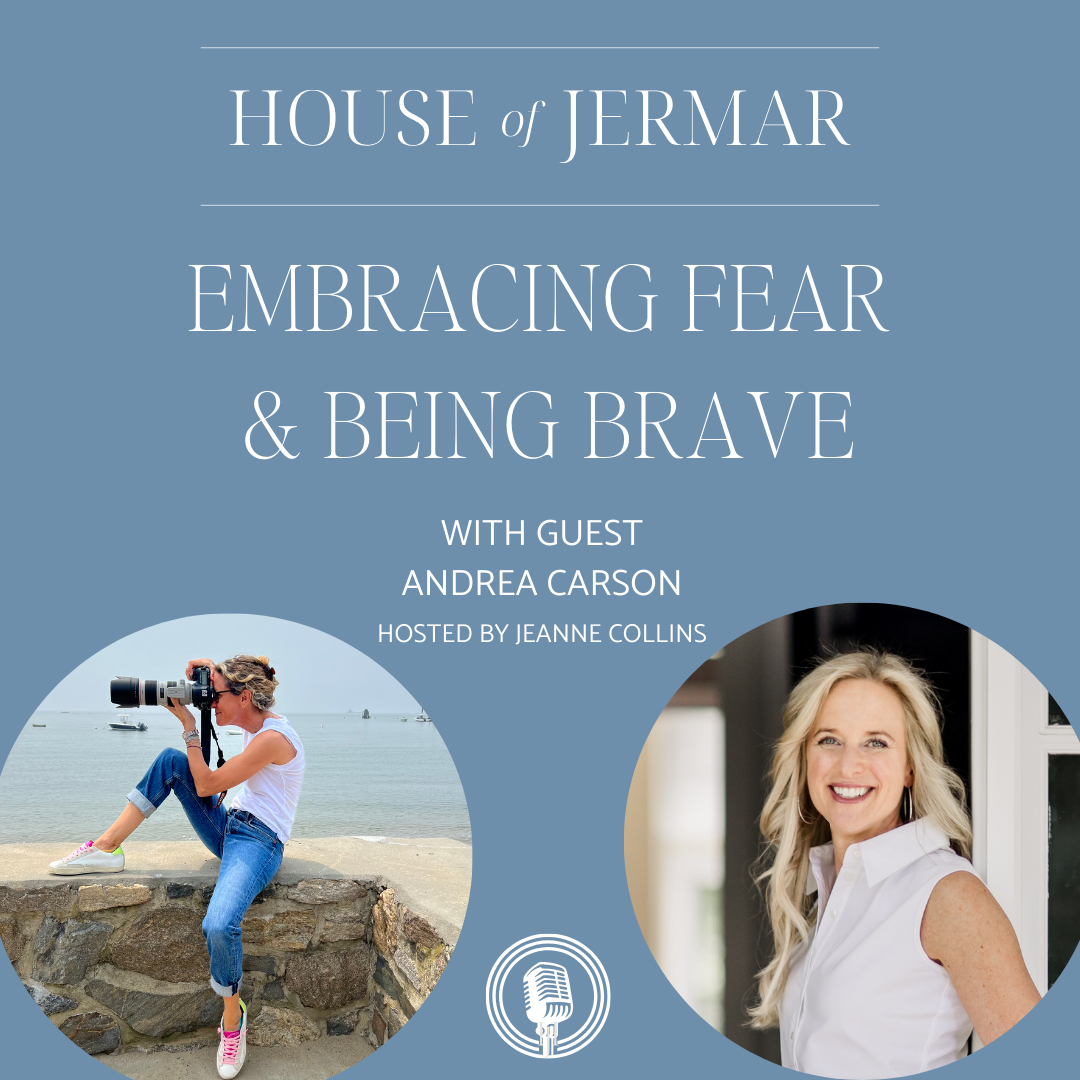 Embracing Fear and Being Brave