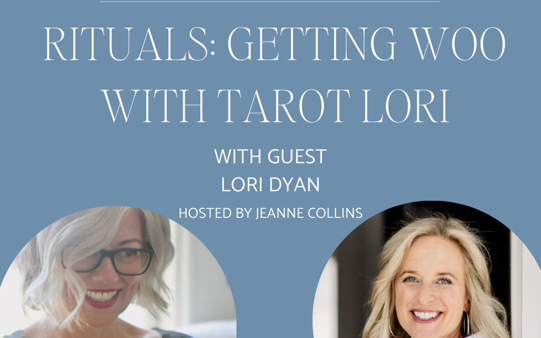 Rituals: Getting Woo with Tarot Lori